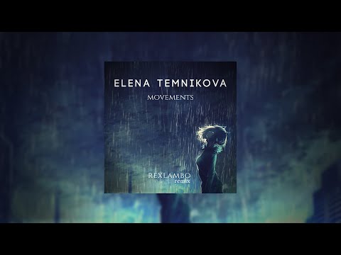 Елена Темникова - Движения / Elena Temnikova - Movements (Rexlambo remix) / Future Bass