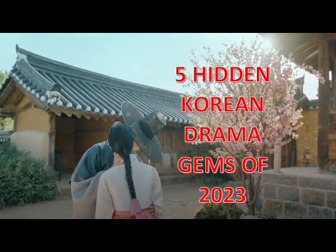 5 Hidden Korean Drama Gems of 2023 | Rose Drama World