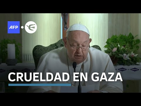 El papa condena de nuevo 'la crueldad' de los bombardeos israelíes en Gaza