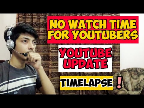 youtube update/youtube latest update no watch time for youtubers/latest update/youtube timelapse