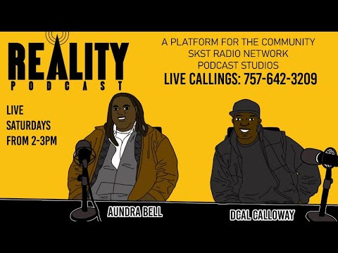 SKST Radio Network-Reality Podcast with Aundra Bell and Dcal Calloway 9/28/24