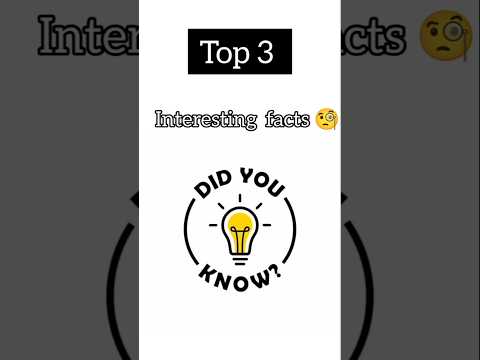 Top 3 intrusting facts.......,,(did you know 🤔👀👍🫵💯).                              #top3 #facts