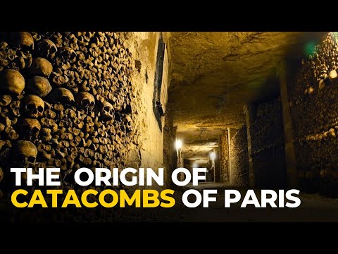 The Bone-Dark Origins of the Paris Catacombs - Millions of Skeletons Underground