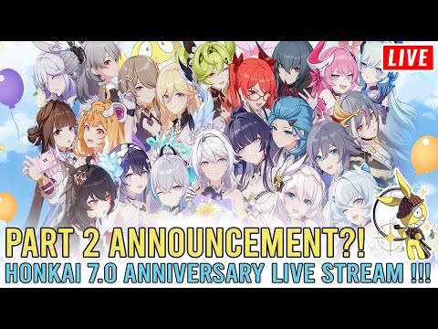 🔴 BIG ANNOUCEMENT - PART 2?! Honkai Impact 3rd 7.0 Anniversary Livestream Watch Party