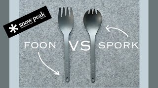 Hybrid Backpacking, EDC, Camp Cutlery | Reviewing The SNOW PEAK Titanium FOON & SPORK