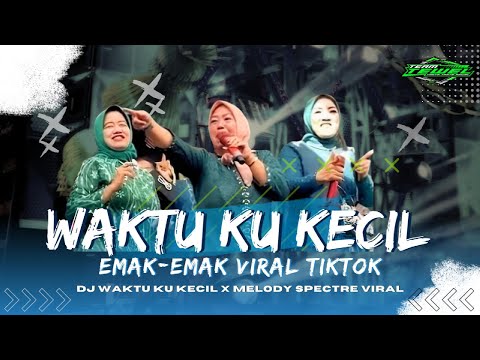 EMAK EMAK VIRAL BARBAR DJ WAKTU KU KECIL TERBARU VIRAL TIKTOK