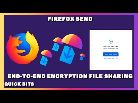 How To Send Large Files | Using Firefox Send | End-To-End Encryption | File Sharing