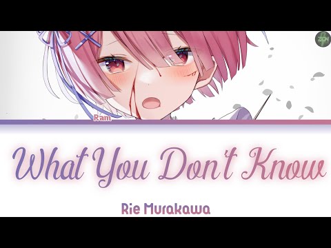 Re:Zero Season 2 EP 23 Insert Song -What You Don't Know- Lyrics