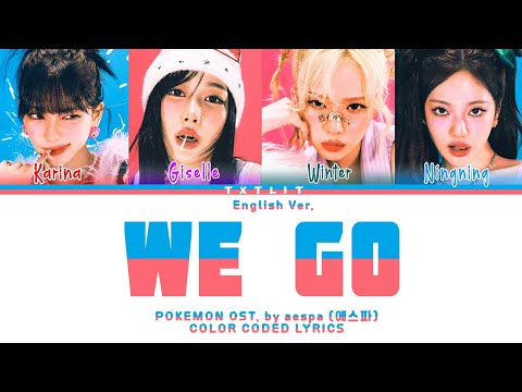 aespa 'We Go (Eng Ver.)' Pokemon Ost. || Color Coded Lyrics