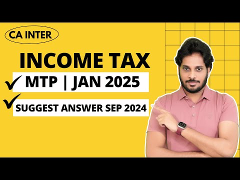 CA Inter Taxation MTP'S Jan 2025 | Suggest answers Sep 2024