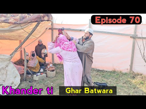 Khander ti Ghar Batwara | Part 70 | Kashmiri Drama