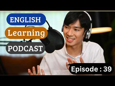 English Learning Podcast Conversation🎙️Episode 39 | Intermediate | Improve English Speaking Skills