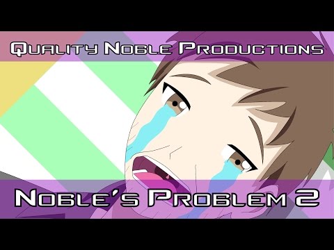 NOBLE'S PROBLEM 2 - Quality Noble Productions