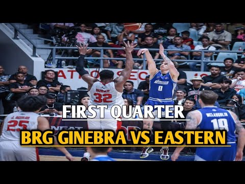 BRGY GINEBRA VS EASTERN Unang BACBAKAN PBA game.first quarter pang dunk agad Ang kalaban