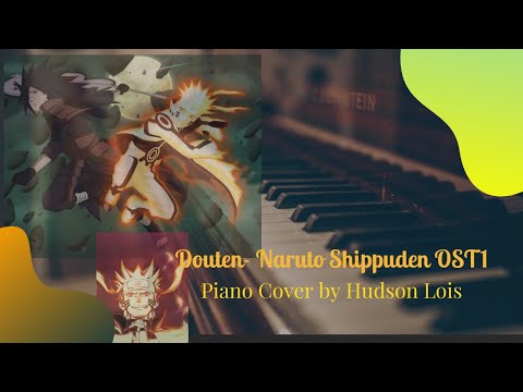 Douten - Naruto Shippuden OST1-- Yasuharu Takanashi『 Piano Cover by Hudson Lois』