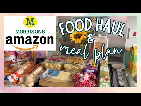 AMAZON PRIME MORRISONS FOOD HAUL & MEAL PLAN | GROCERY HAUL UK