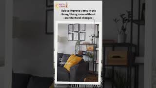 Solve Vastu problems?Tips to improve Vastu in the living/dining room without architectural changes