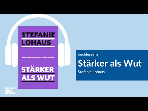 Stärker als Wut | Stefanie Lohaus | Buchessenz