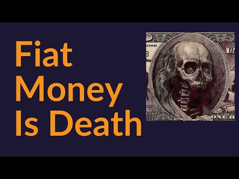 Fiat Money Is Death