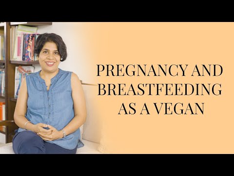 Pregnancy And Breastfeeding As A Vegan | Vinita Contractor