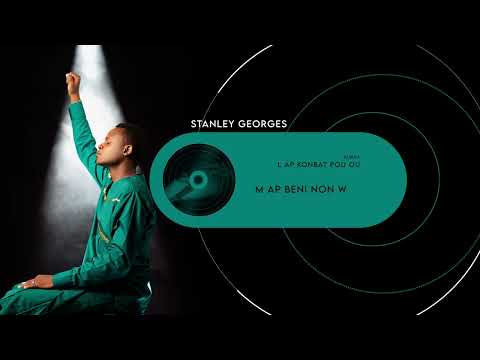 M ap Beni Non w  - STANLEY GEORGES (AUDIO)