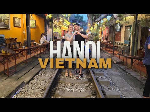 Hanoi Vietnam Travel Vlog! Train Street, Hoa Lo Prison, Temples, Water Puppets, and FOOD!