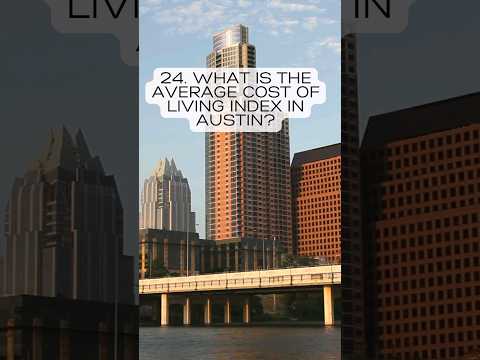 24. What is the average cost of living index in Austin?