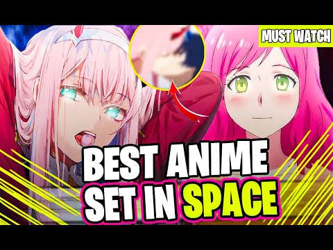 Top 10 Anime Set In Space