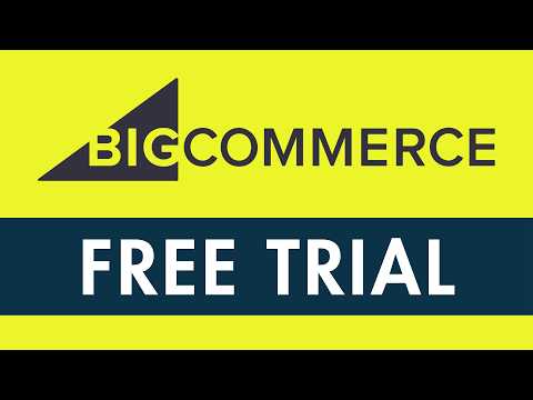 BigCommerce Free Trial (2024) — Get Full Access for 15 Days