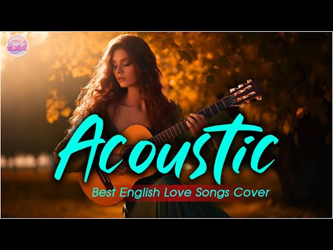 Beautiful Cover Acoustic Love Songs Cover Playlist 2024 ❤️ Soft Acoustic Cover Of Popular Love Songs