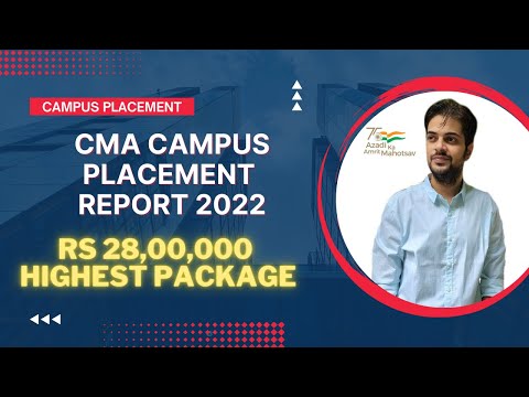 🔥CMA CAMPUS PLACEMENT 2022 | 333 Candidates Placed | Highest Package Rs 28,00,000