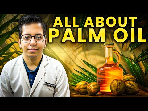 All About Palm Oil | Is Palm Oil Safe ? | Dt.Bhawesh