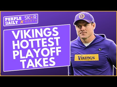 Minnesota Vikings HOTTEST TAKES heading into the NFL Playoffs