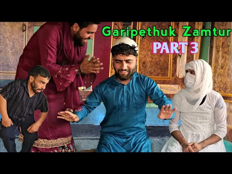 Garipethuk Zamtur | Part 3 | Kashmiri drama