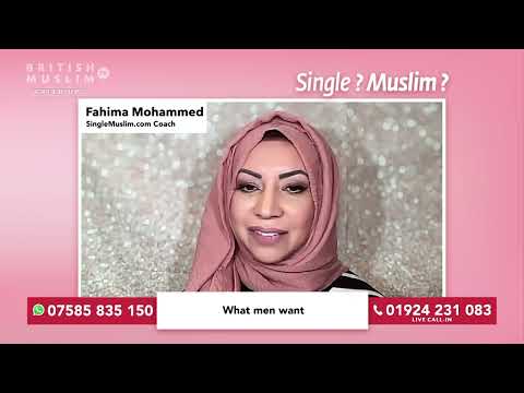 Single Muslim LIVE Episode 124 - 'What men want.'