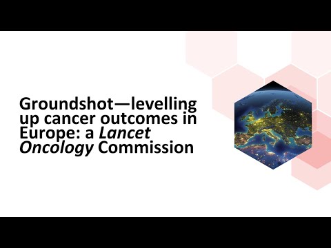 Groundshot—levelling up cancer outcomes in Europe