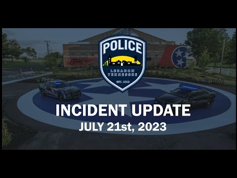 Incident Update 7-21-23