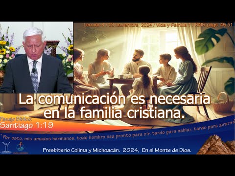 Escuela Dominical: La comunicación es necesaria en la familia cristiana. Hno. Noé Díaz Alfaro.