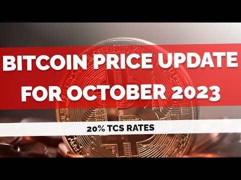 Bitcoin Price Update For October 2023 | 20% TCS Rates