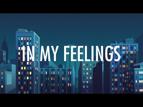 Drake – In My Feelings (Lyrics) 🎵