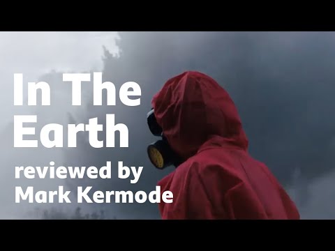 In The Earth reviewed by Mark Kermode