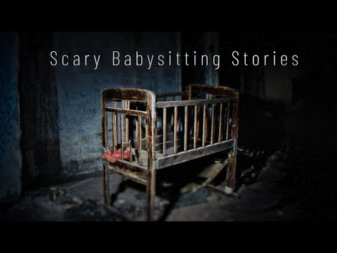 3 True Scary Babysitting Stories