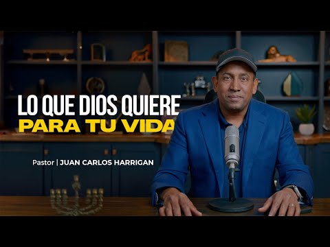 Lo que Dios quiere para tu Vida | Comenzando Tu Día Con Dios | Pastor Juan Carlos Harrigan