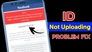 You Can't Upload Photos or Videos To confirm Your Identity Right now | We can't accept this photo