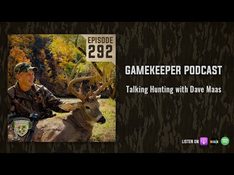 EP:292 | Talking Hunting with Dave Maas