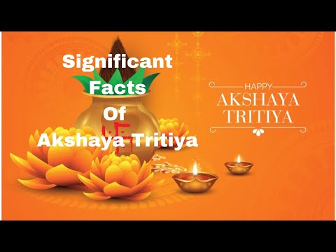 Significant Facts Of Akshaya Tritiya I Akshaya Tritiya I What is Akshaya Tritiya