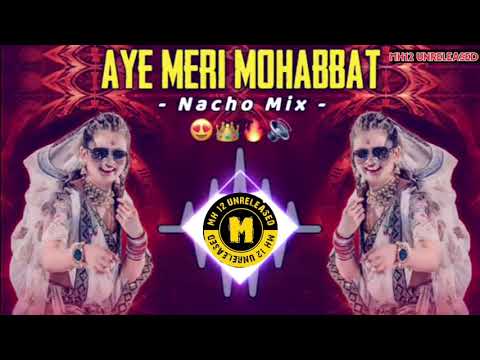 Aye Meri Mohabbat Sun (Nacho Mix)Brox |MH12 Unreleased|Bass Boosted |DeejayHalgiMix Song