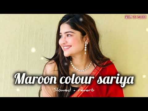 Maroon colour sariya 😍 FULL SONG | slowed + reverb | #lofimusic #marooncoloursadiya #bhojpurisong