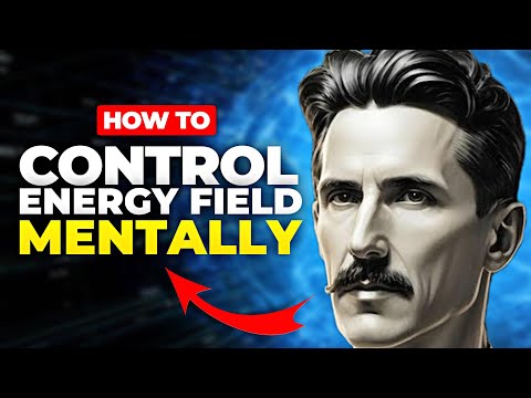 Learn to MENTALLY Control the Energy Field in 17 Minutes