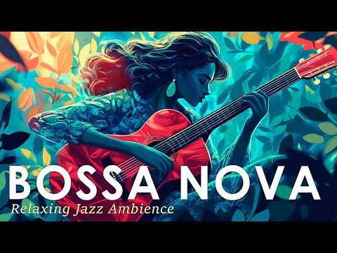 Gentle Guitar Bossa Nova ~ Relaxing Brazilian Jazz Music for a Calm Mood ~ Jazz Alchemy Quartet